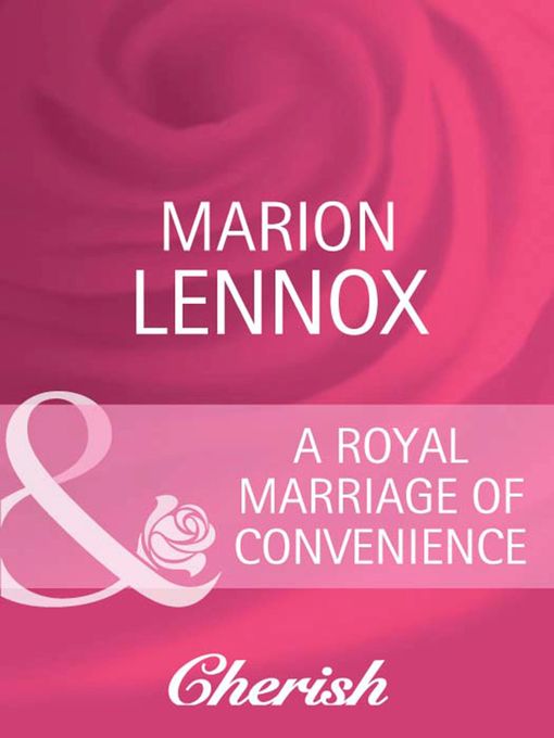 Title details for A Royal Marriage of Convenience by Marion Lennox - Available
